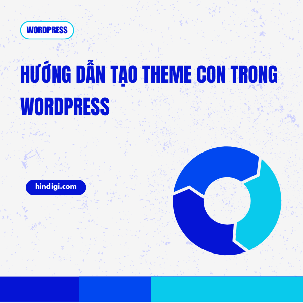 Hướng Dẫn Tạo Theme Con trong WordPress